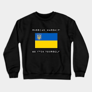 Russian Warship - Go F*ck Yourself Ukraine Crewneck Sweatshirt